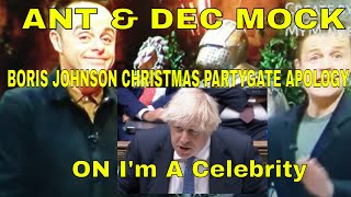 ANT &amp; DEC mock Boris Johnson Christmas partygate apology on I&#39;m A Celebrity Get Me Out of Here!
