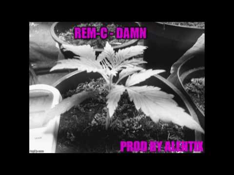 Rem C - Damn Produced by Alentix