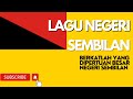 LAGU NEGERI SEMBILAN Berkatlah Yang Dipertuan Besar Negeri Sembilan 