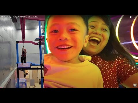 SM East Ortigas FANTASY WORLD for kids and adults