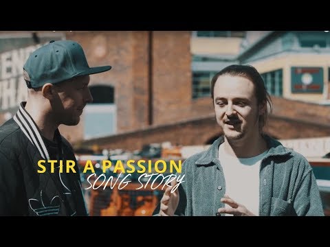 Stir A Passion Song Story