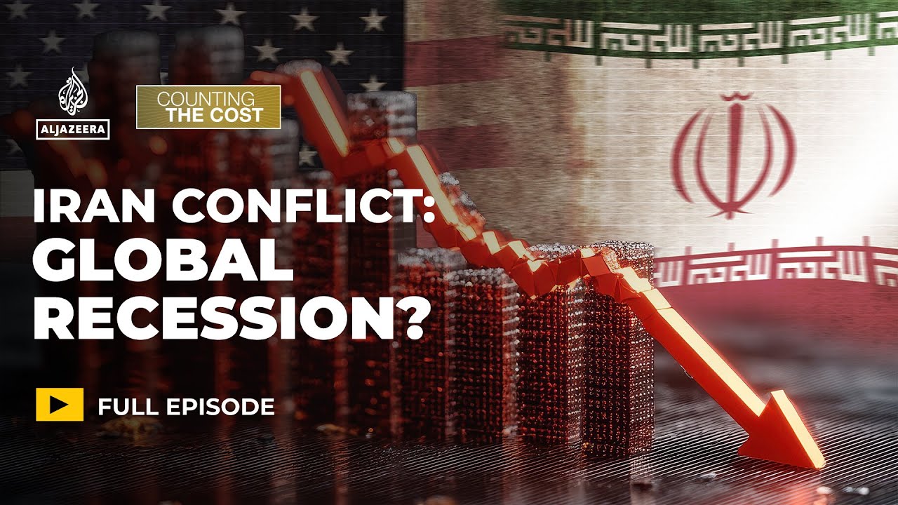 Could the Iran war trigger a global recession? | Counting the Cost