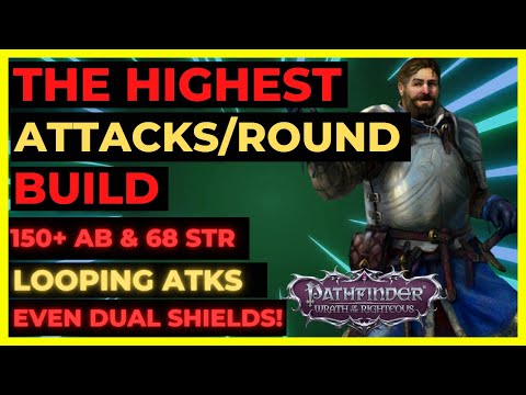 PF: WOTR ENHANCED - The HIGHEST ATK/ROUND Build: 150+ AB, LOOPING ATTACKS & even DUAL SHIELDS!