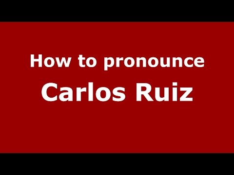 How to pronounce Carlos Ruiz (Spanish/Argentina) - PronounceNames.com