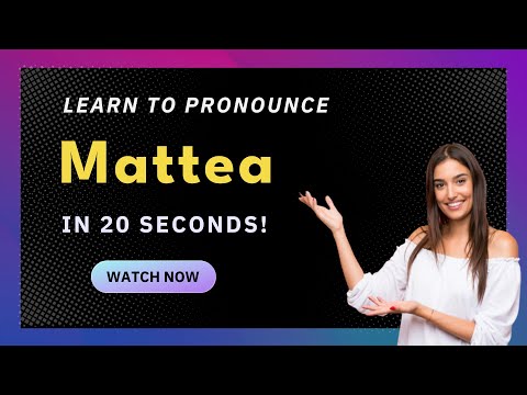 How to Pronounce Mattea (Italy/Italian Pronunciation) with Audio and Phonetic Spelling
