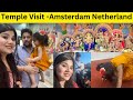 Hindu Temple In Amsterdam Netherland Fathers Day Special Truly Priyanka Hindi Vlog