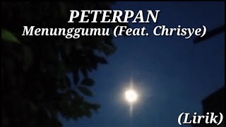 PETERPAN - Menunggumu (Feat. Chrisye)  - Lirik