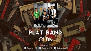 Download lagu PL4T BAND - CLBK | Lirik mp3 Download lagu PL4T BAND - CLBK | Lirik mp3