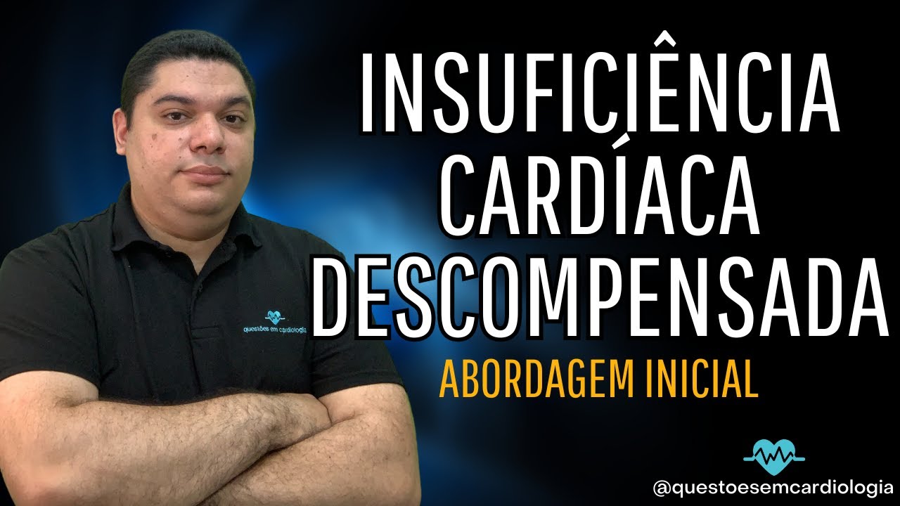 Insuficiência Cardíaca Descompensada: tratamento inicial
