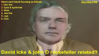 David Icke and John D Rockefeller Are They Related ?