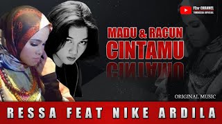 Download lagu Madu & Racun Cintamu - Ressa Feat Nike Ardila //Original Music mp3