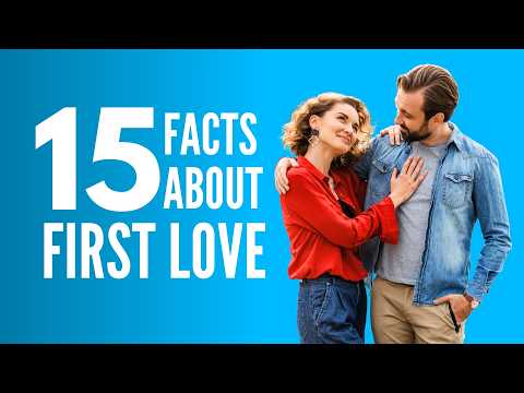 Why Can't You Forget Your FIRST LOVE? 💖 15 Psychology Facts about First Love!