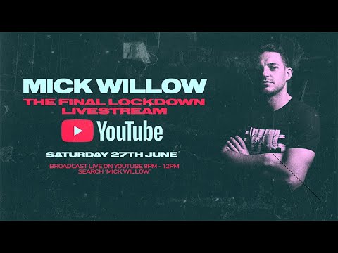 Mick Willow The Final Lockdown Livestream - Saturday 27th June 2020