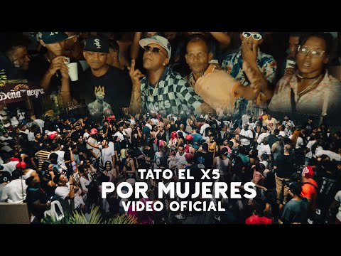 Tato El x5 ( El ñaño )  - Por mujeres 🍑💦-  (VIDEO OFICIAL)