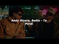 Andy Rivera, Beéle - Te Perdí 💔|| LETRA