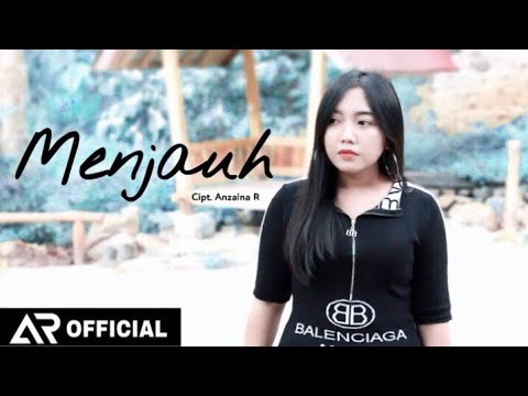 MENJAUH - ANZALNA RAHMA (Official Music Video)