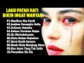 Lagu Galau Paling Sedih 2024 Lagu Sedih Bikin Nangis