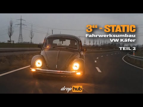 3“ - static Fahrwerksumbau VW Käfer - Teil 2