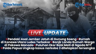 Live Update Siang: Kapolda Pabar Minta Maaf Tutup Pencarian Iptu Tomi, Pendaki Hilang di Bondowoso