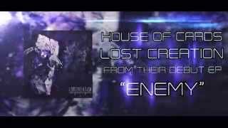 Lost Creation - House Of Cards (Official Lyric Video)