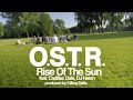 O.S.T.R. - Rise Of The Sun - feat. Cadillac Dale, DJ ...