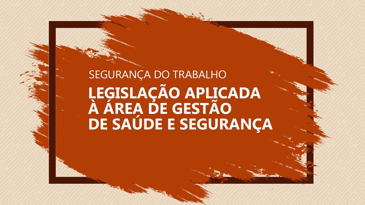 EJATEC | SEGURANÇA DO TRABALHO | LEGISLAÇÃO APLICADA A SAÚDE E  SEGURANÇA |  COMPETÊNCIA 1