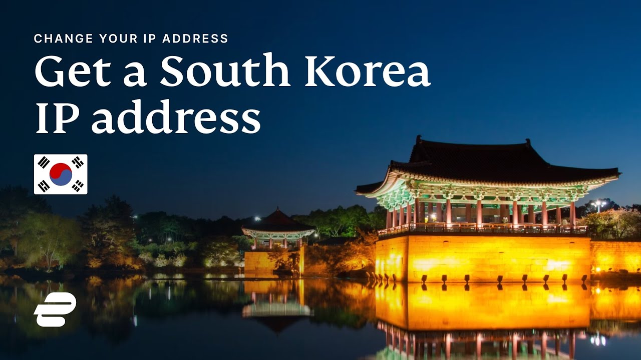 How to get a South Korea IP address