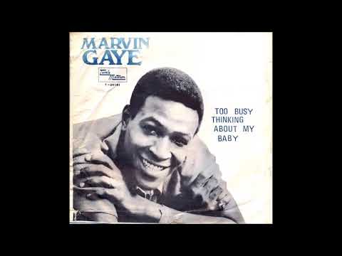 Marvin Gaye- Too Busy Thinking About My Baby