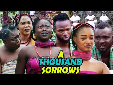 New Movie Alert "A THOUSAND SORROWS" Season 1&2 - 2019 Latest Nollywood Epic Movie