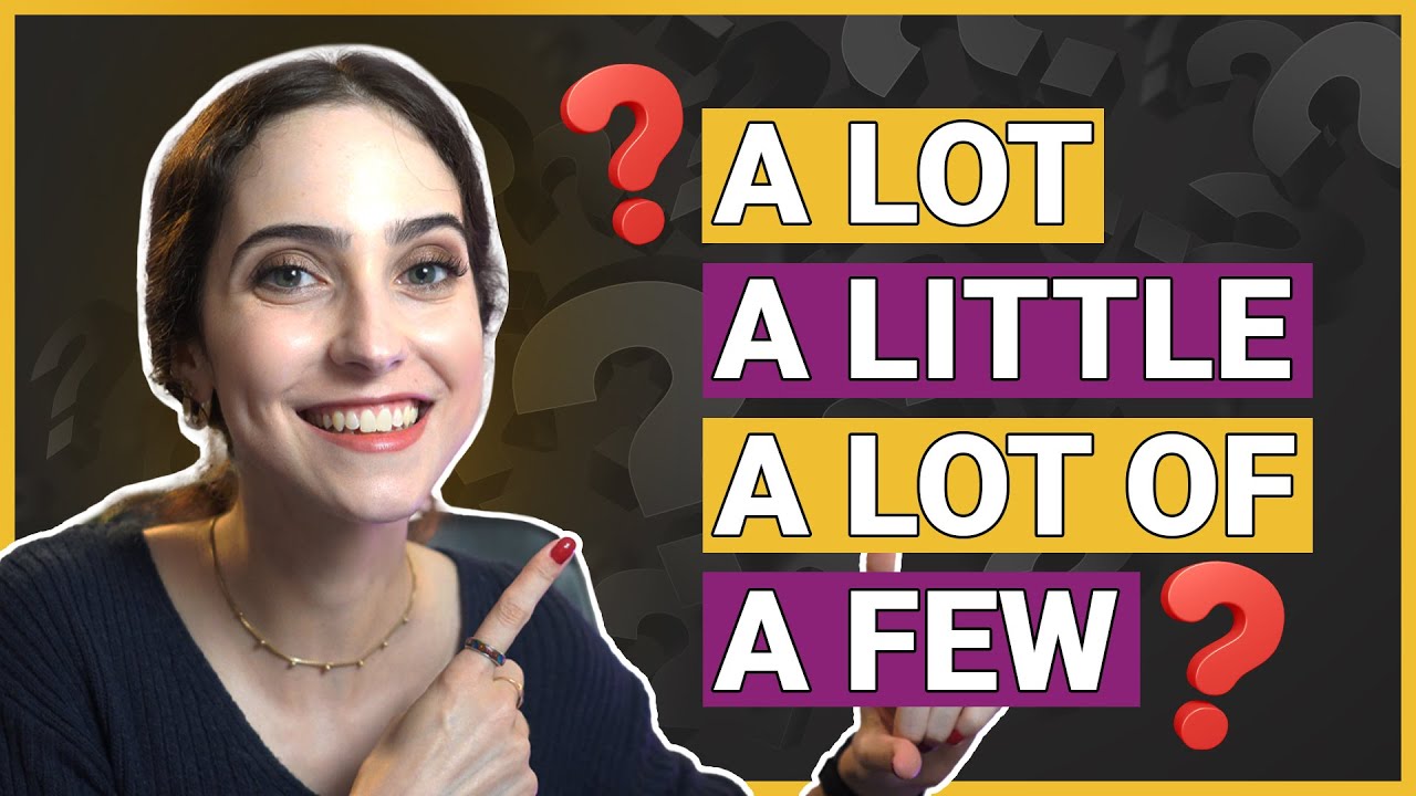 A LOT OF x A LOT x A LITTLE x A FEW - Chega de dúvidas!