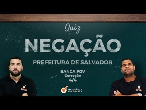 CONCURSO PREFEITURA DE SALVADOR:  APRENDA NEGAÇÃO DO NENHUM PARA FGV.[2019]