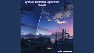 Download lagu Dj Tiada Mendung Hujan Pun Turun mp3