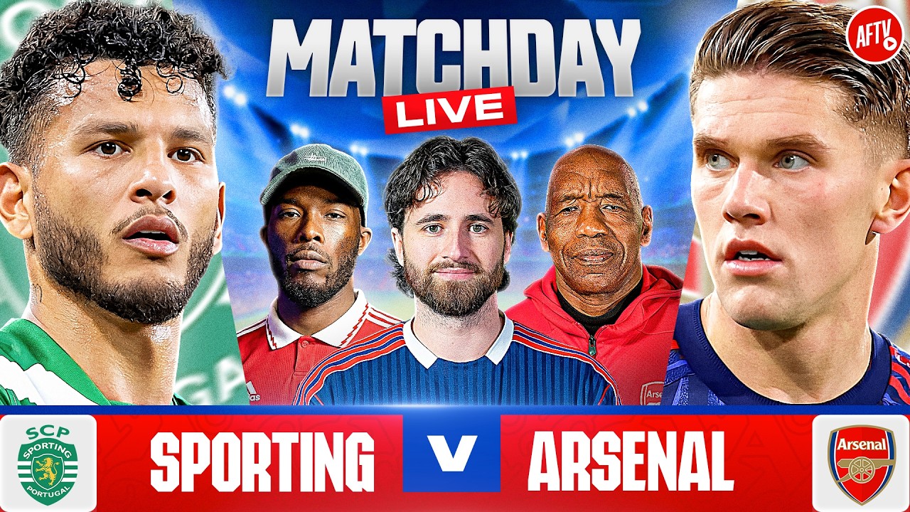 Sporting Lisbon vs Arsenal | Match Day LIVE | Champions League