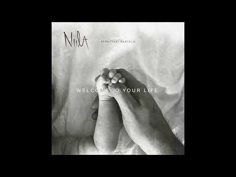 Niila ft. Petteri Sariola - Welcome To Your Life