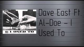 LYRICS Dave East Ft. Al-Doe - I Used To