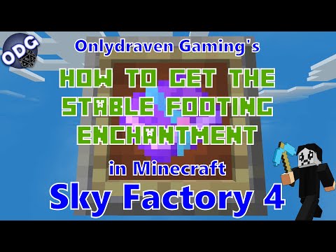 Onlydraven Gaming - Minecraft - Sky Factory 4 - How to Get the Stable Footing Enchantment