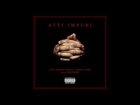 Only Smoke Crew ft. Virus Turbe - ATTI IMPURI prod. Doctrine