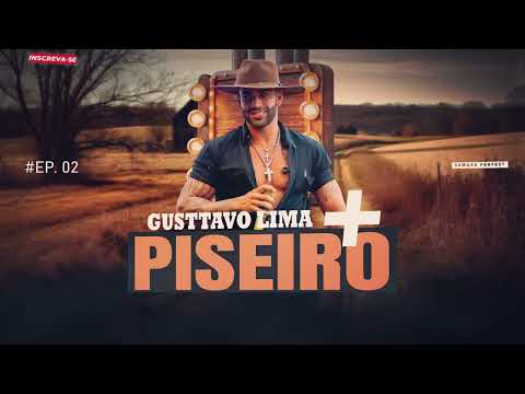 MEGAMIX | GUSTTAVO LIMA + PISEIRO | ForróNejo 2025 [ SAMUK-A NO BEAT ] EP. 02