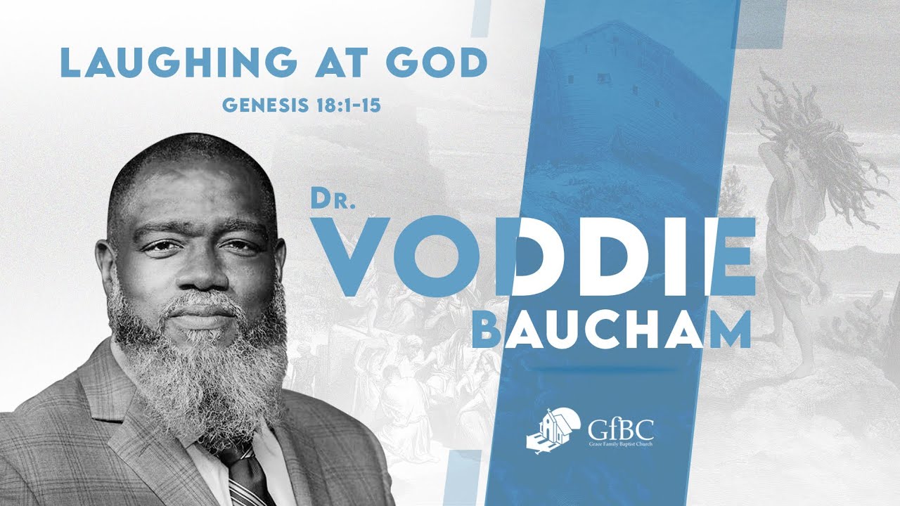 Laughing at God   l   Voddie Baucham
