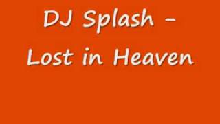 DJ Splash - Lost In Heaven