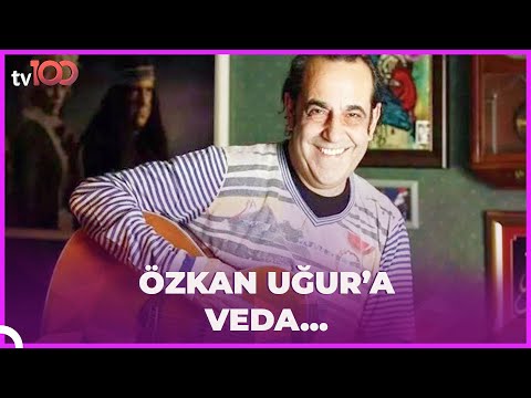 Büyük Usta Özkan Uğur’u Kaybettik
