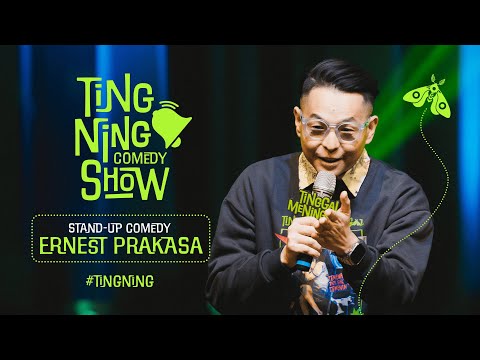 STAND-UP COMEDY - ERNEST PRAKASA (TINGNING SHOW)