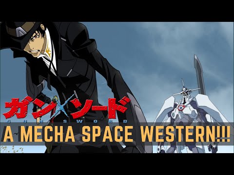 A Space Western With Giant Robots!?!?!  Gun X Sword Mecha Anime Review