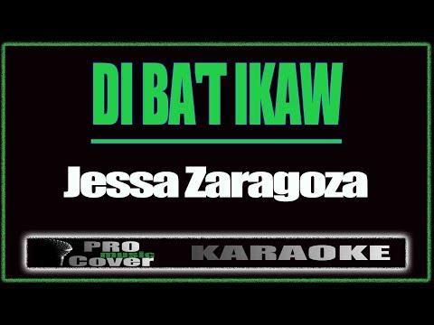 Di ba't ikaw - Jessa Zaragoza (KARAOKE)