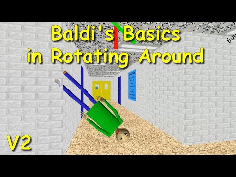 Baldi's Basics in Rotating Around V2 - Baldi's Basics V1.4.3 Mod
