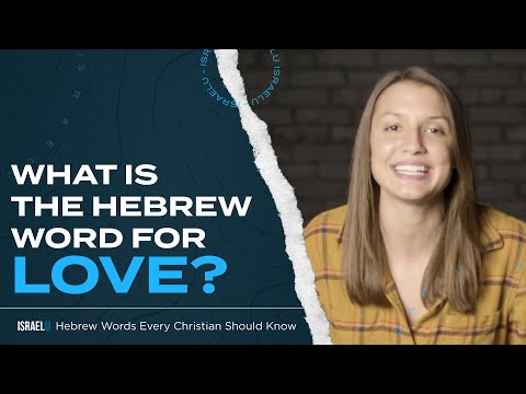 The Hebrew Word For LOVE | Hebrew Words Every Christian Should Know