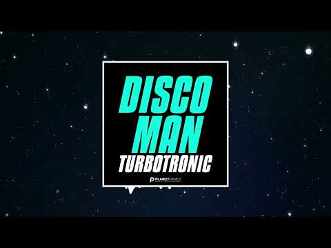 Turbotronic - Discoman (Extended Mix)