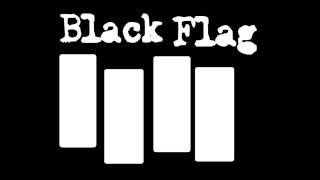 Black Flag- I won't stick any of you unless I can