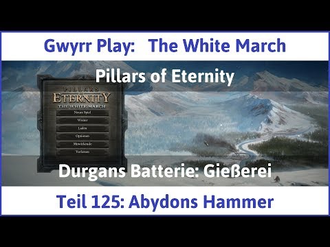 The White March Teil 125 - Abydons Hammer - Let's Play