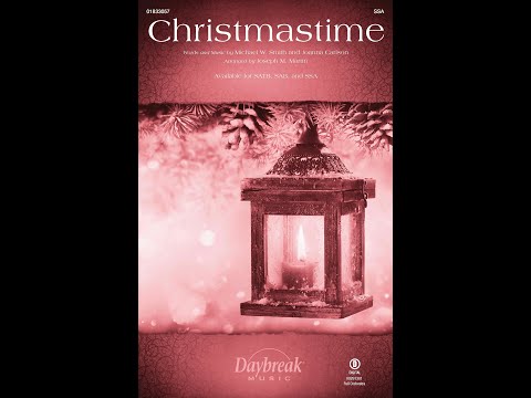 CHRISTMASTIME (SSA Choir) - Arranged by Joseph M. Martin